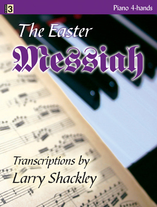 The Easter Messiah - Piano 4-hand Collection