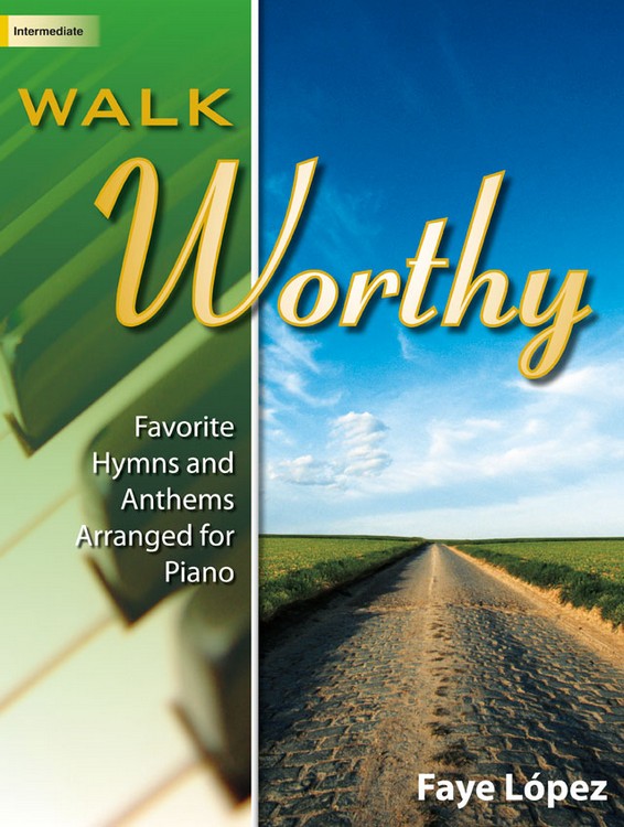 Walk Worthy - Piano collection