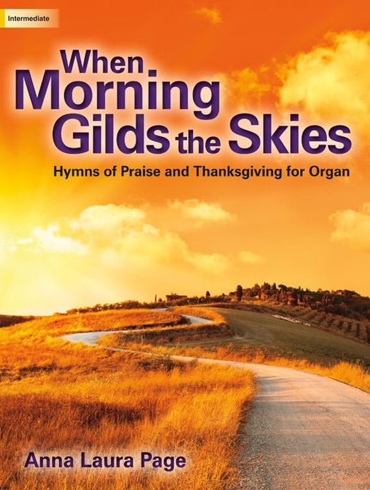 When Morning Gilds the Skies - Organ Collection (3-staff)