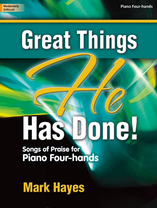 Great Things He Has Done! - Piano 4-hand Collection