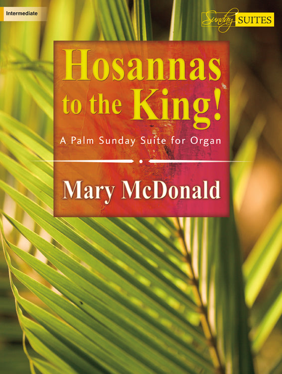 Hosannas to the King! - Organ Collection (3-staff)