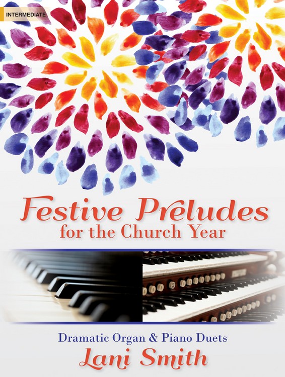 Festive Preludes for the Church Year - Organ & Piano Duet Collection