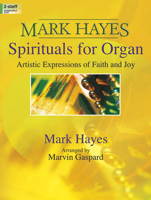 Mark Hayes: Spirituals for Organ - Organ Collection (2-staff)