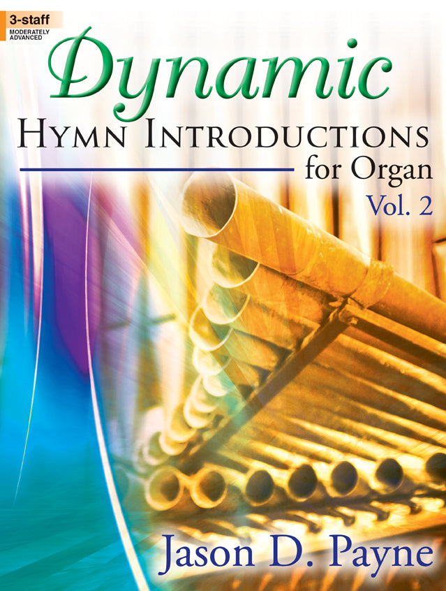 Dynamic Hymn Introductions for Organ, Vol. 2 - Organ Collection (3-staff)