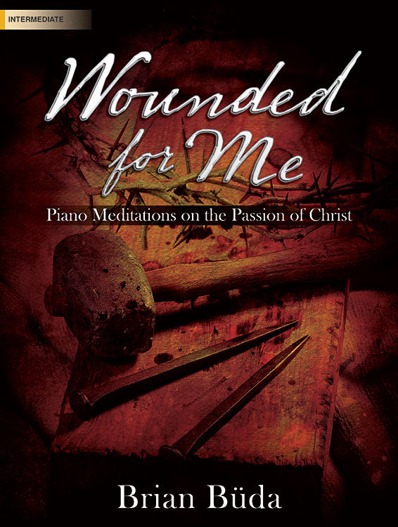 Wounded for Me - Piano collection