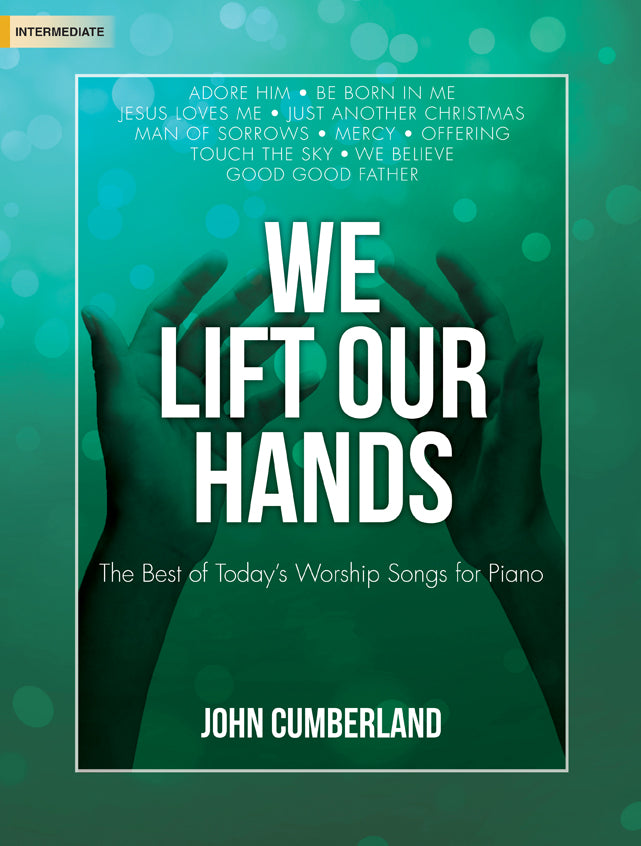 We Lift Our Hands - Piano collection