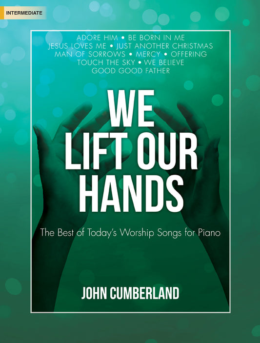 We Lift Our Hands - Piano collection