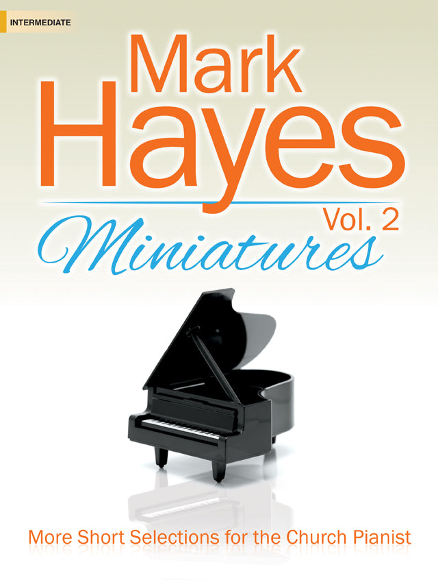 Mark Hayes Miniatures, Vol. 2 - Piano collection