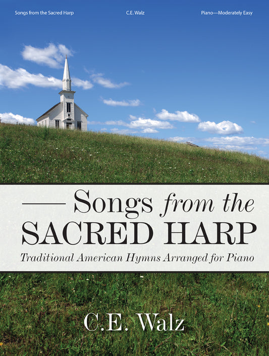 Songs from the Sacred Harp - Piano collection