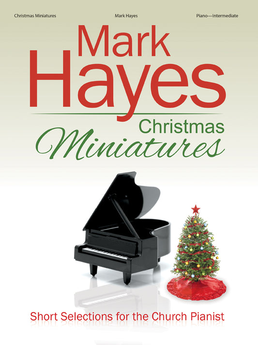 Mark Hayes Christmas Miniatures - Piano collection