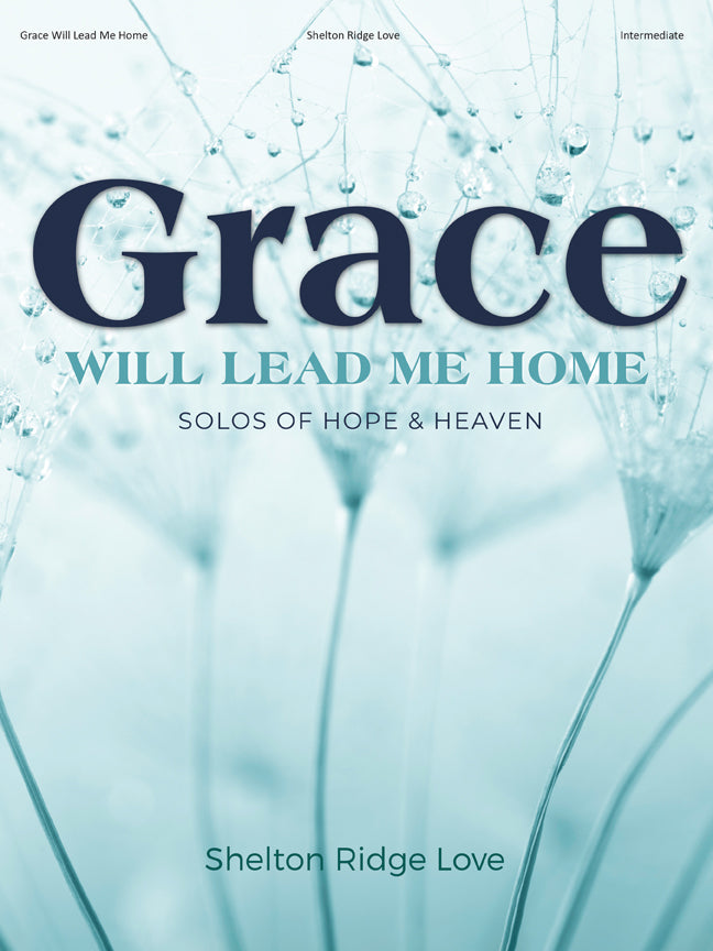 Grace Will Lead Me Home