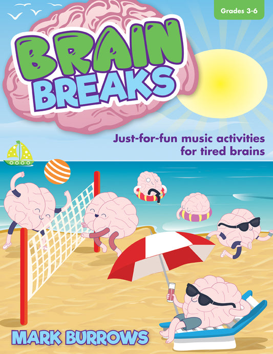 Brain Breaks - Classroom music book/resource