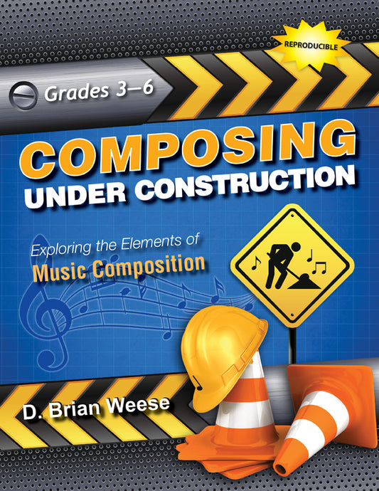 Composing Under Construction - Classroom music book/resource