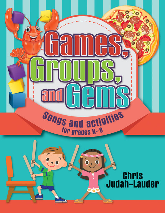 Games, Groups, and Gems - Classroom music book/resource