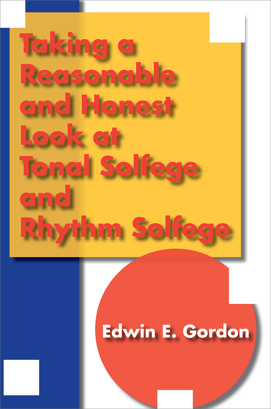 Taking a Reasonable and Honest Look at Tonal Solfege and Rhythm Solfege