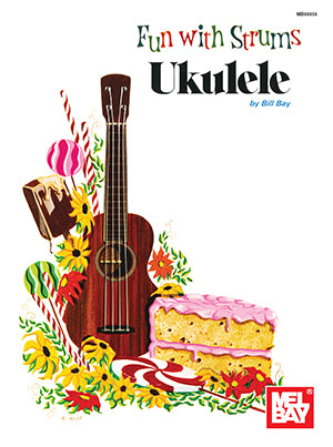 Fun with Strums: Ukulele