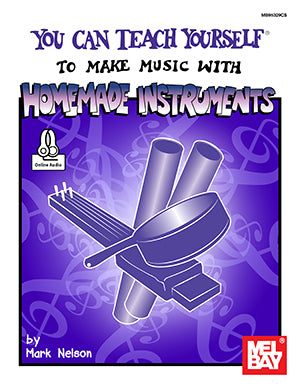 You Can Teach Yourself to Make Music with Homemade Instruments