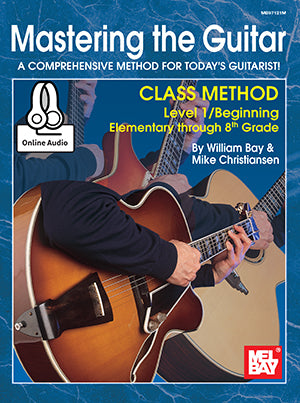 Mastering the Guitar Class Method Elementary to 8th Grade