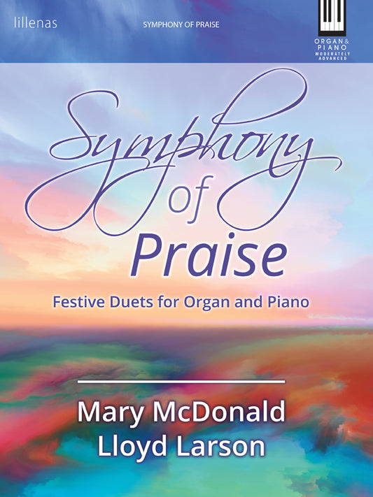 Symphony of Praise - Organ & Piano Duet Collection