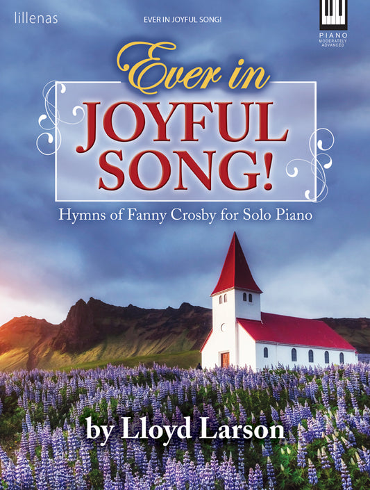 Ever in Joyful Song! - Piano collection