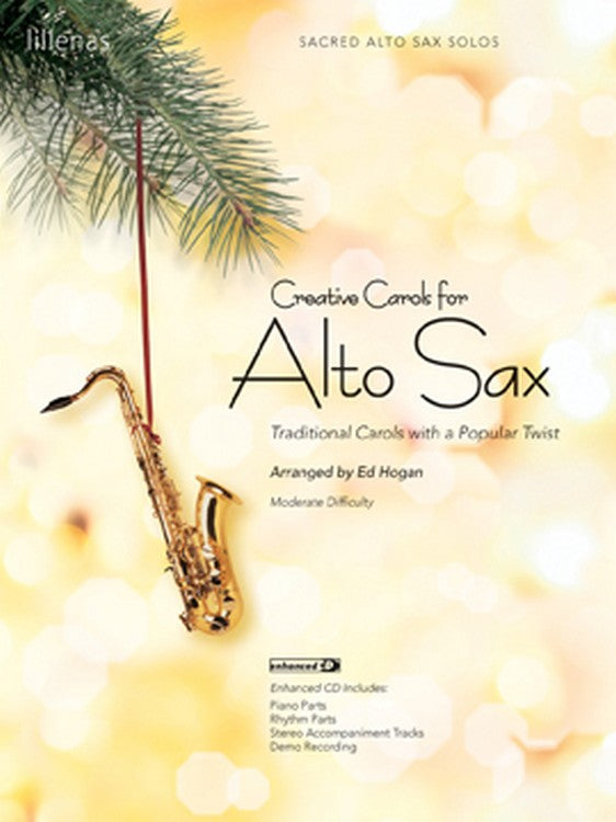 Creative Carols for Alto Sax - Alto Saxophone solo collection with CD