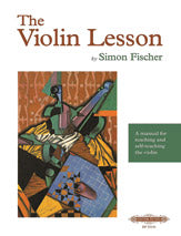 The Violin Lesson: A Manual for Teaching and Self-Teaching the Violin