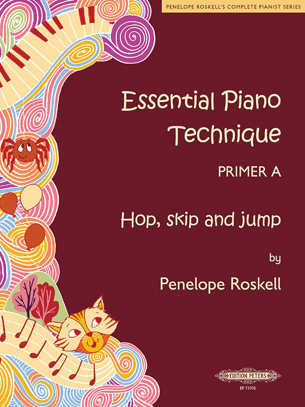 Essential Piano Technique Primer A: Hop, Skip, and Jump [US edition]