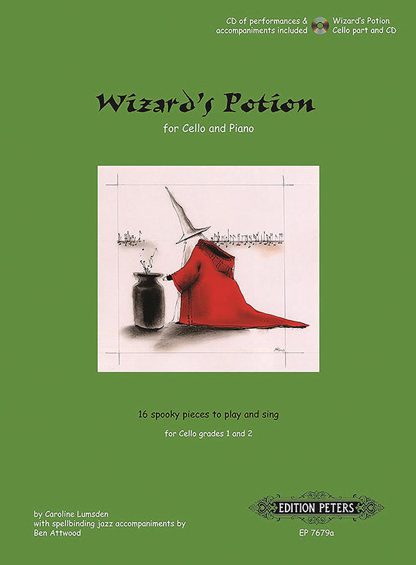 Wizard's Potion for Cello: 16 Spooky Pieces to Play and Sing [incl. CD]