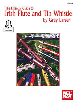 Essential Guide to Irish Flute and Tin Whistle