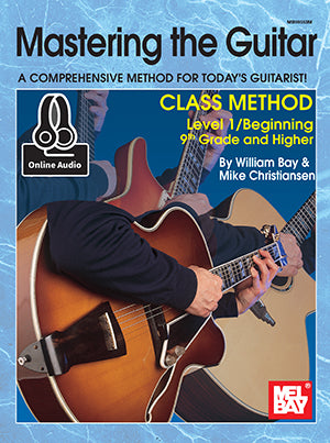 Mastering the Guitar Class Method 9th Grade & Higher