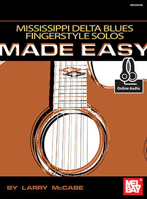 Mississippi Delta Blues Fingerstyle Solos Made Easy