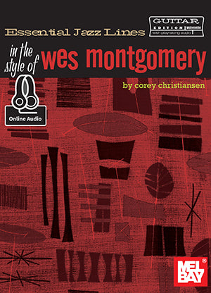 Essential Jazz Lines: In the Style of Wes Montgomery - Guitar Edition