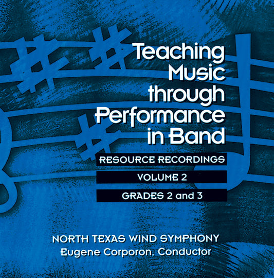 Teaching Music through Performance in Band - Volume 2, Grades 2 & 3