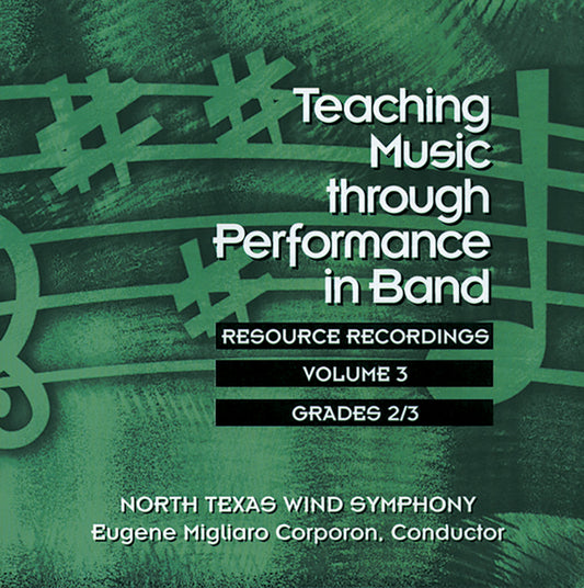 Teaching Music through Performance in Band - Volume 3, Grades 2 & 3