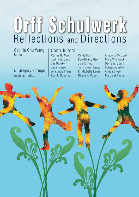 Orff Schulwerk: Reflections and Directions