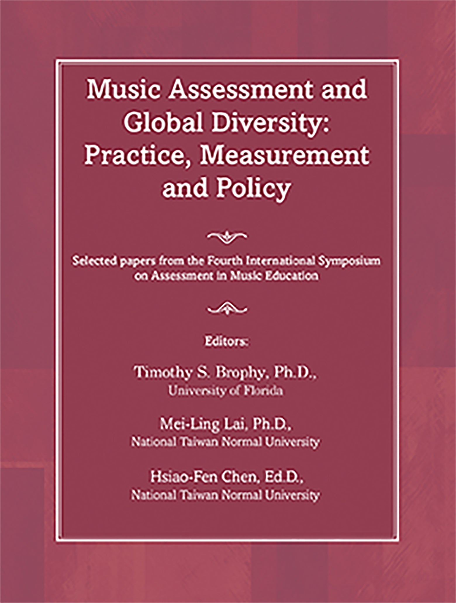 Music Assessment and Global Diversity: Practice, Measurement and Policy