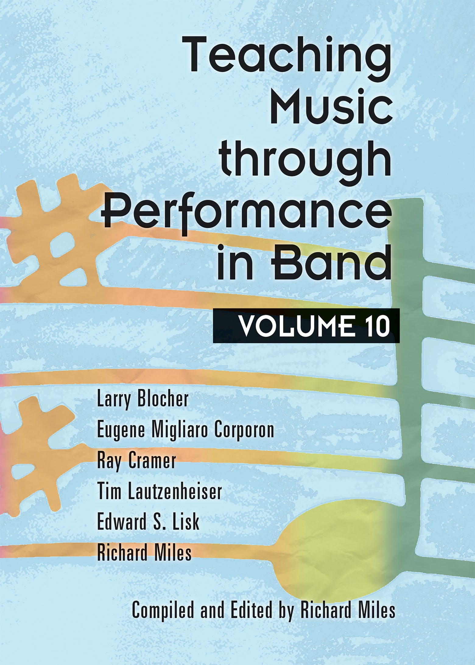 Teaching Music through Performance in Band - Volume 10