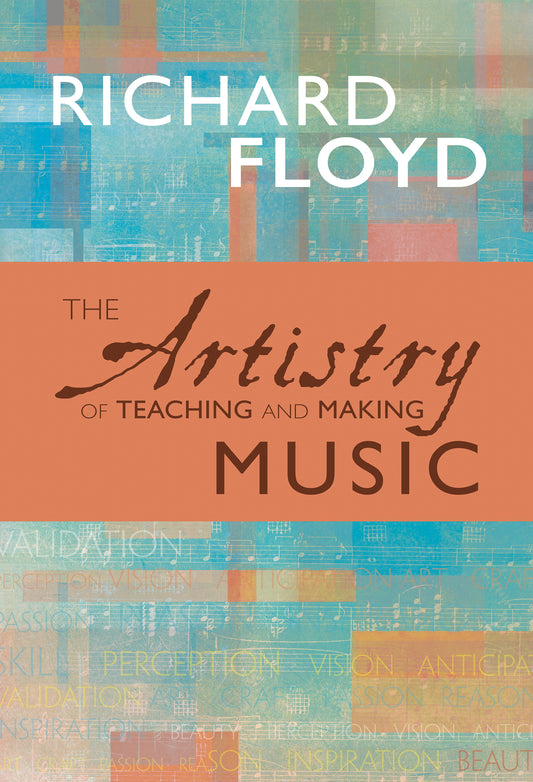 The Artistry of Teaching and Making Music