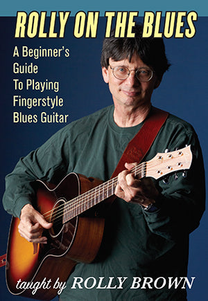 Rolly on the Blues - A Beginner's Guide to Playing Fingerstyle Blues Guitar