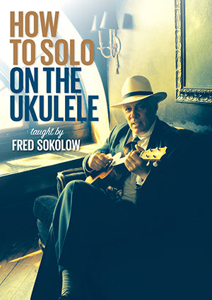 How to Solo on the Ukulele