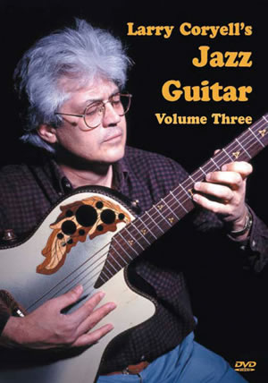 Larry Coryell's Jazz Guitar Volume 3