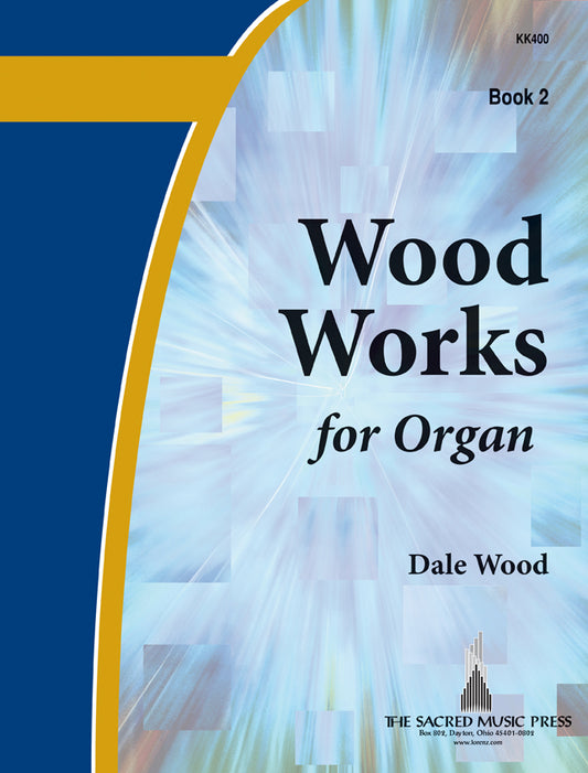 Wood Works for Organ, Book 2 - Organ Collection (3-staff)