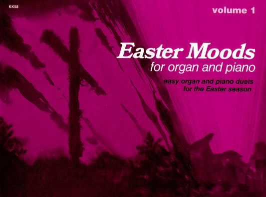 Easter Moods for Organ and Piano Vol 1 - Organ & Piano Duet Collection