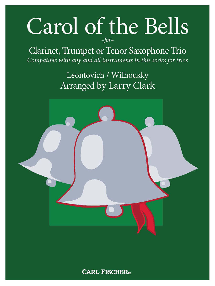 Carol of the Bells for Clarinet, Trumpet or Tenor Saxophone Trio