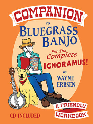 Companion to Bluegrass Banjo for the Complete Ignoramus