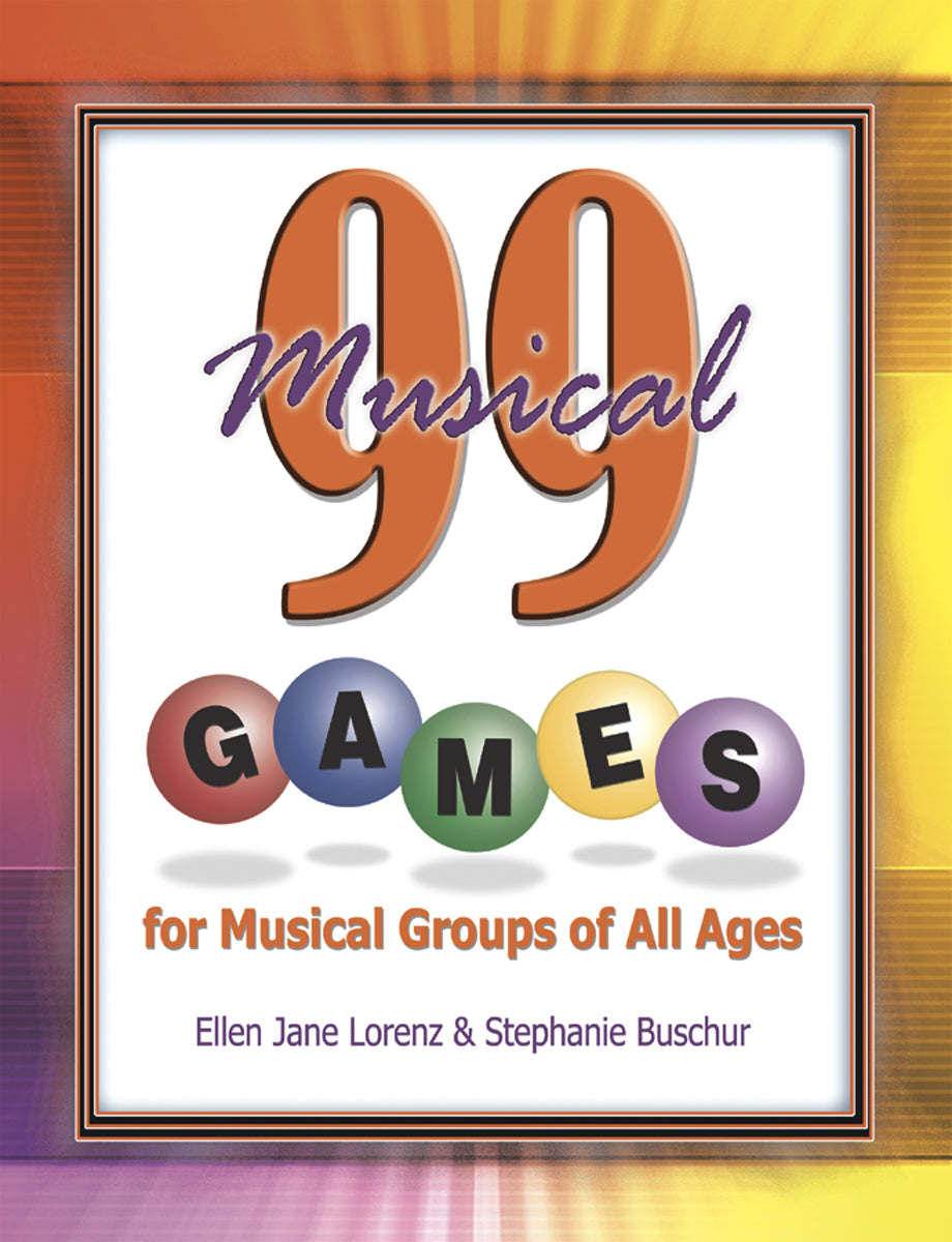 99 Musical Games - Classroom music book/resource