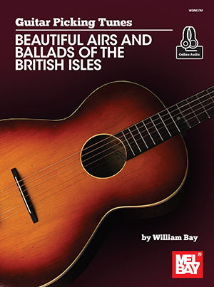 Guitar Picking Tunes - Beautiful Airs and Ballads of the British Isles