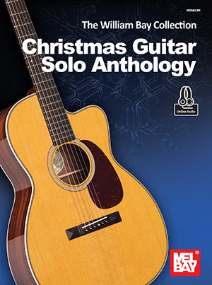 The William Bay Collection - Christmas Guitar Solo Anthology