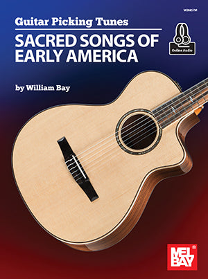 Guitar Picking Tunes - Sacred Songs of Early America