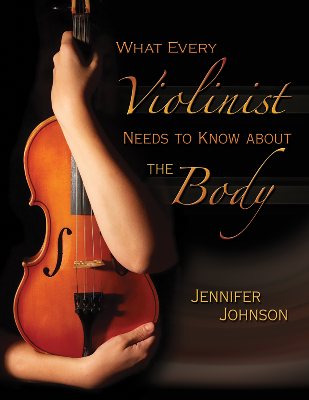 What Every Violinist Needs to Know about the Body